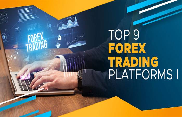 Top 9 Forex Trading Platforms I