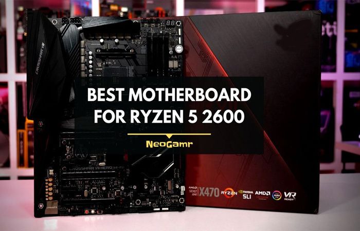 Best Motherboards for Ryzen 5 2600