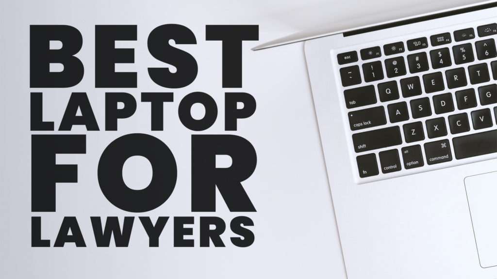 Best Laptops for Lawyers