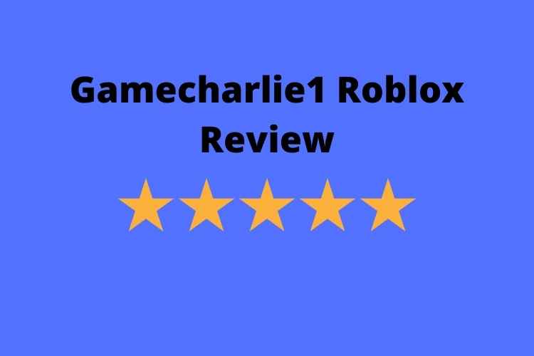 Gamecharlie1 Roblox Review